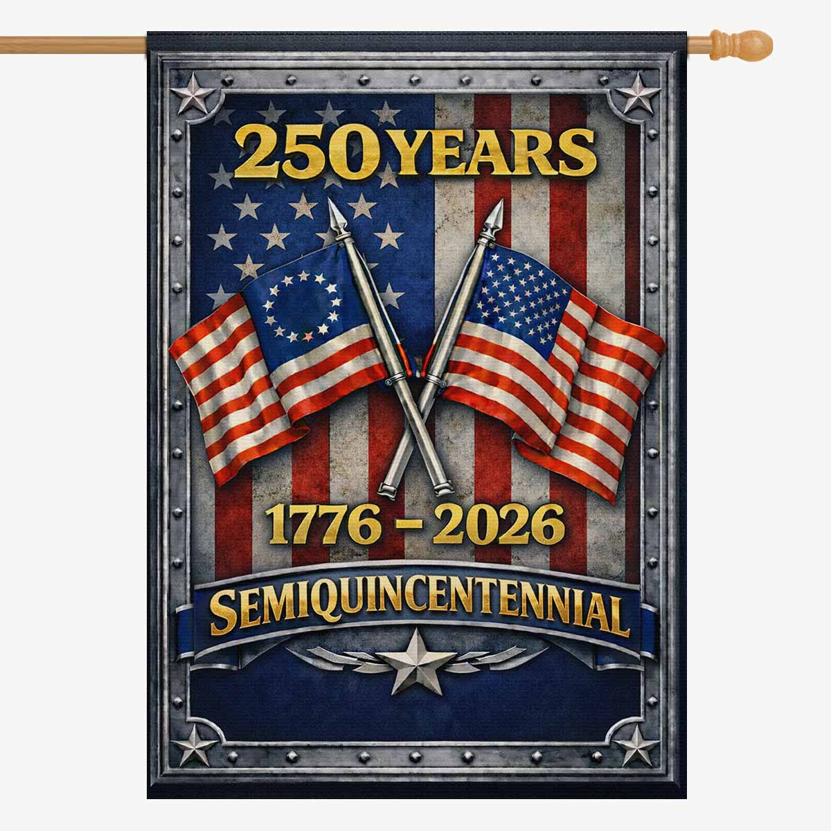 250 Years Semiquincentennial House Flag Anniversary Decor