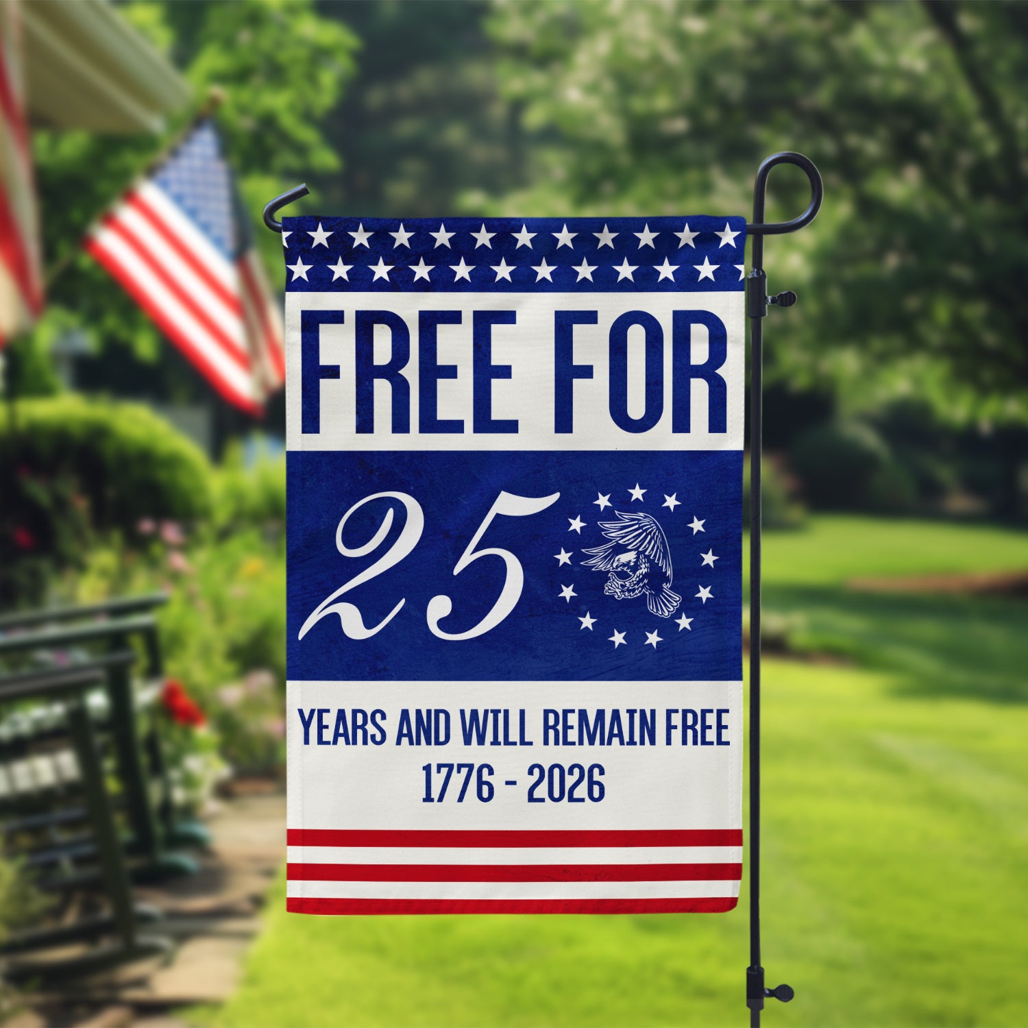 Free For 250 Years And Will Remain Free Garden Flag 12''x18'' Twin-Side Printing