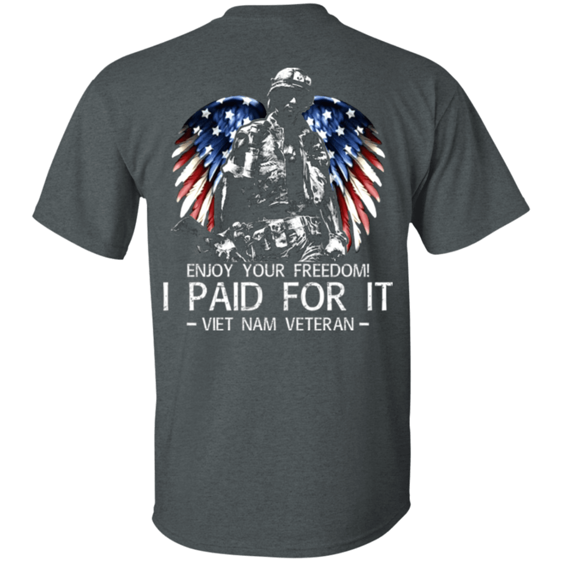 Military T-Shirt "Vietnam Veteran - Enjoy your freedom I paid for it" Men Back-TShirt-General-Veterans Nation