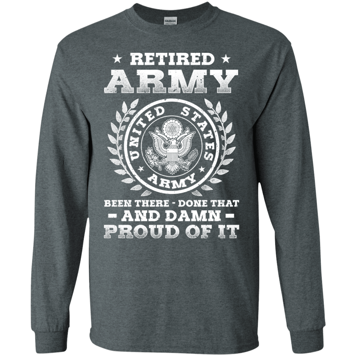 Retired Army Been There Done That And Damn Men Front T Shirts-TShirt-Army-Veterans Nation
