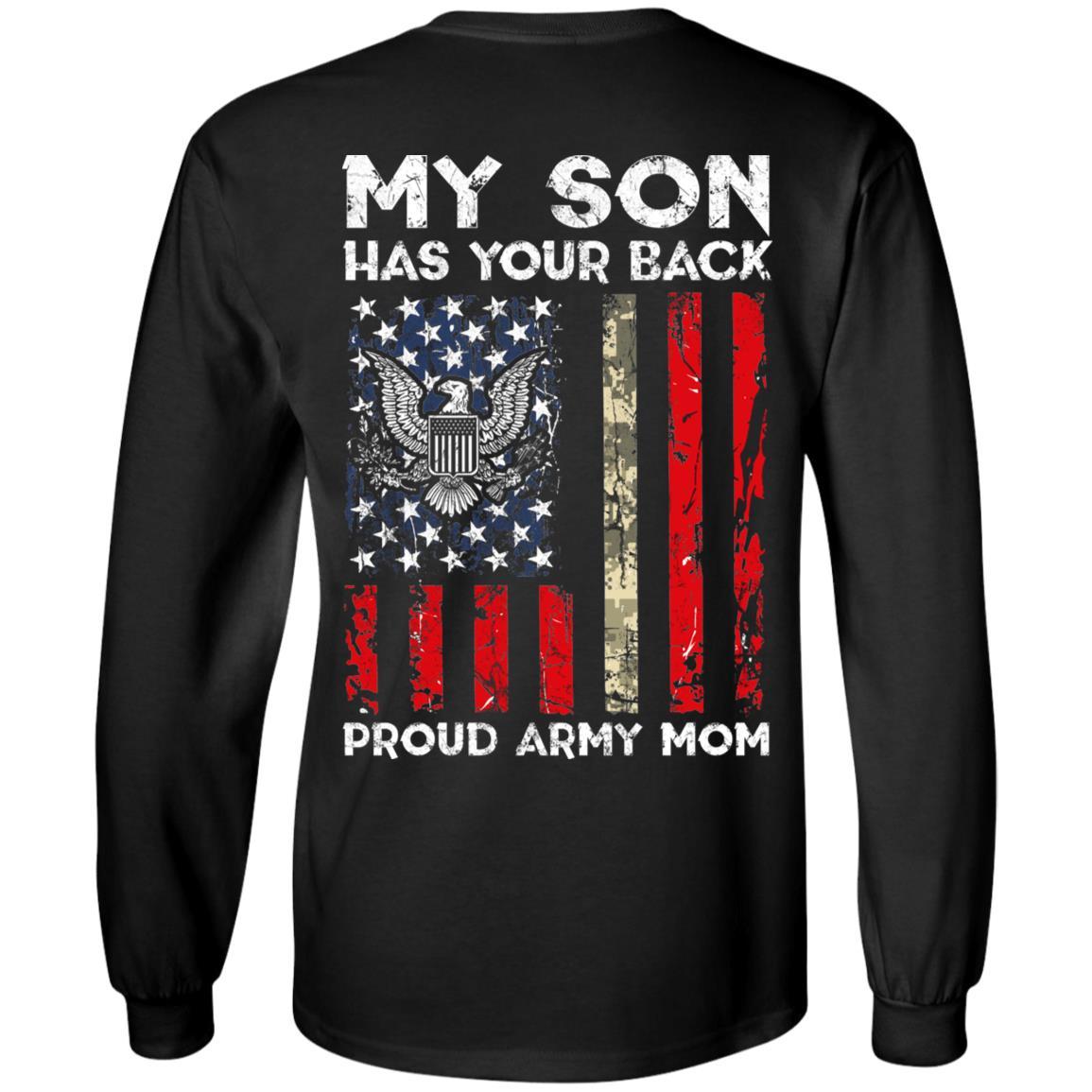 My Son Has Your Back - Proud Army Mom Men T Shirt On Back-TShirt-Army-Veterans Nation