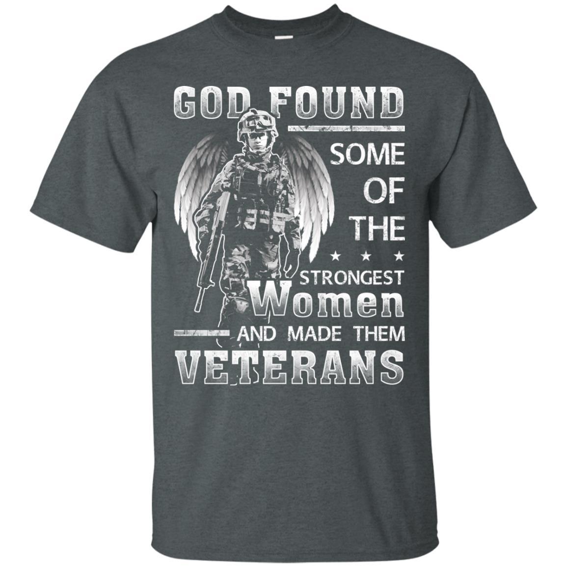 Military T-Shirt "Female Veterans God Found The Strongest Women And Made Them Veterans Women On" Front-TShirt-General-Veterans Nation
