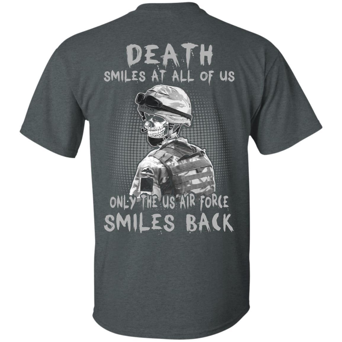 Death Smiles At All Of Us - Only The US Air Force Smiles Back Men T Shirt On Back-TShirt-USAF-Veterans Nation
