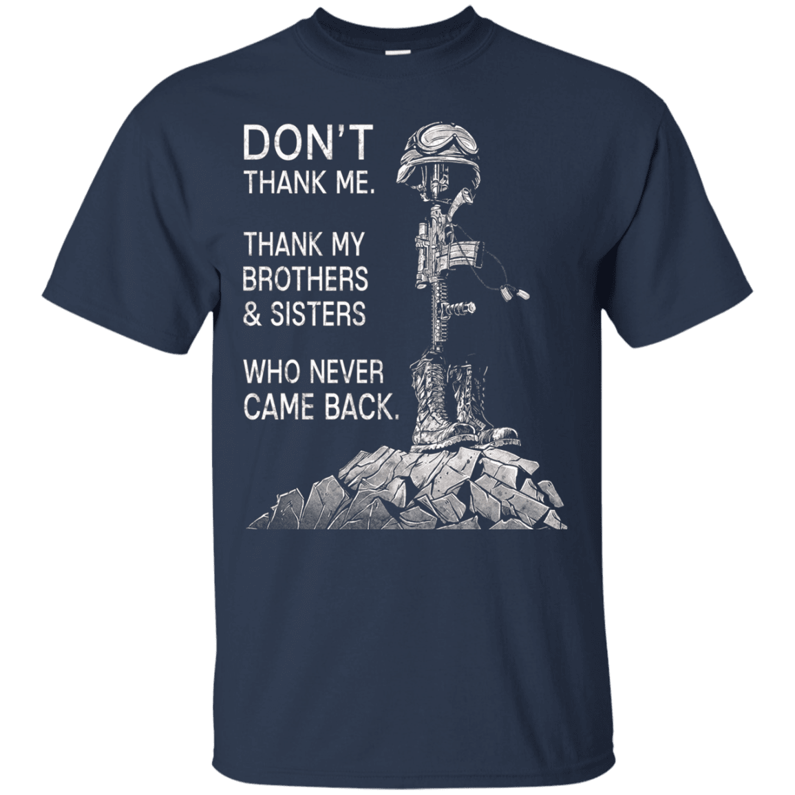 Military T-Shirt "Don't Thank Me - Thank my Brothers Sisters"-TShirt-General-Veterans Nation