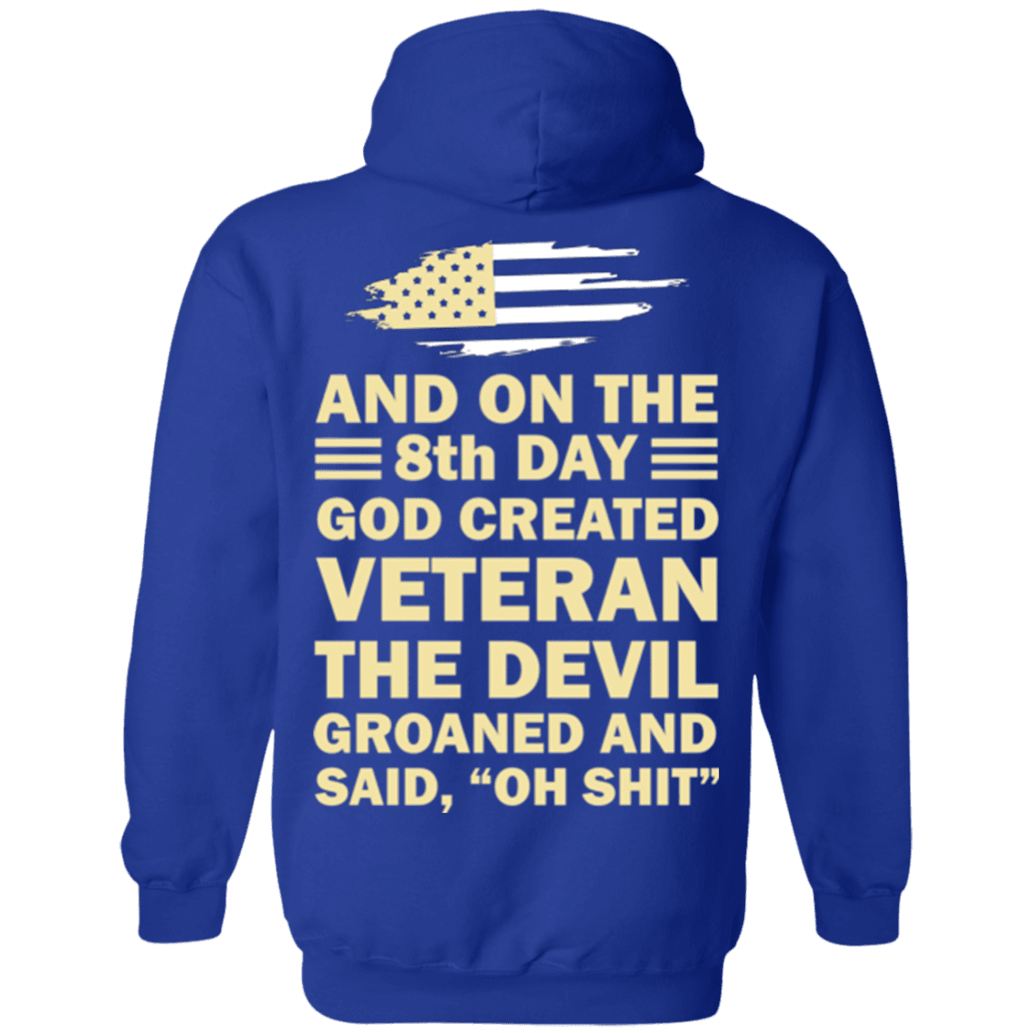 US Army and on the 8th Day God Created Veteran T Shirt-TShirt-Army-Veterans Nation