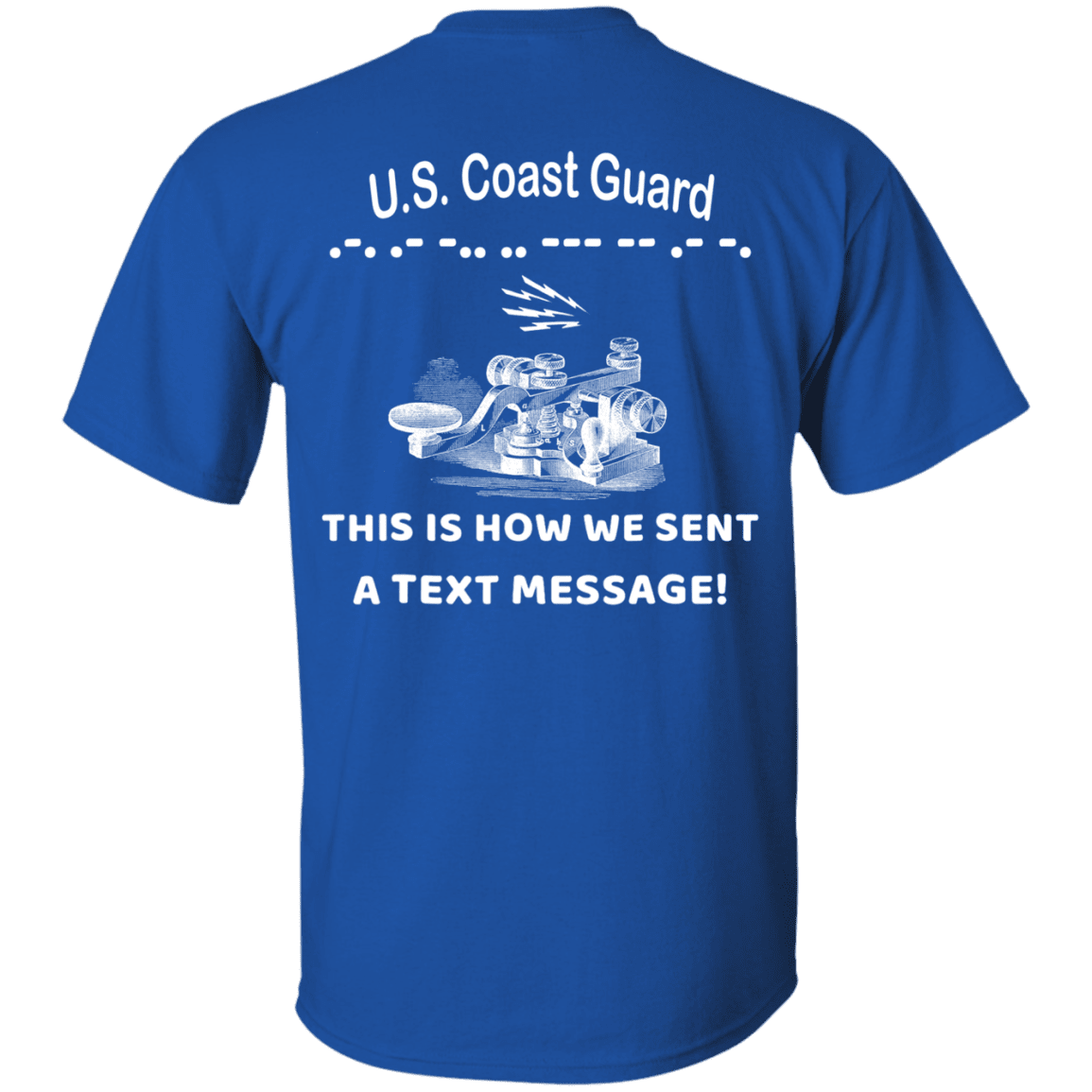 US Coast Guard This is How We Sent a Text Message Men Back T Shirts-TShirt-USCG-Veterans Nation