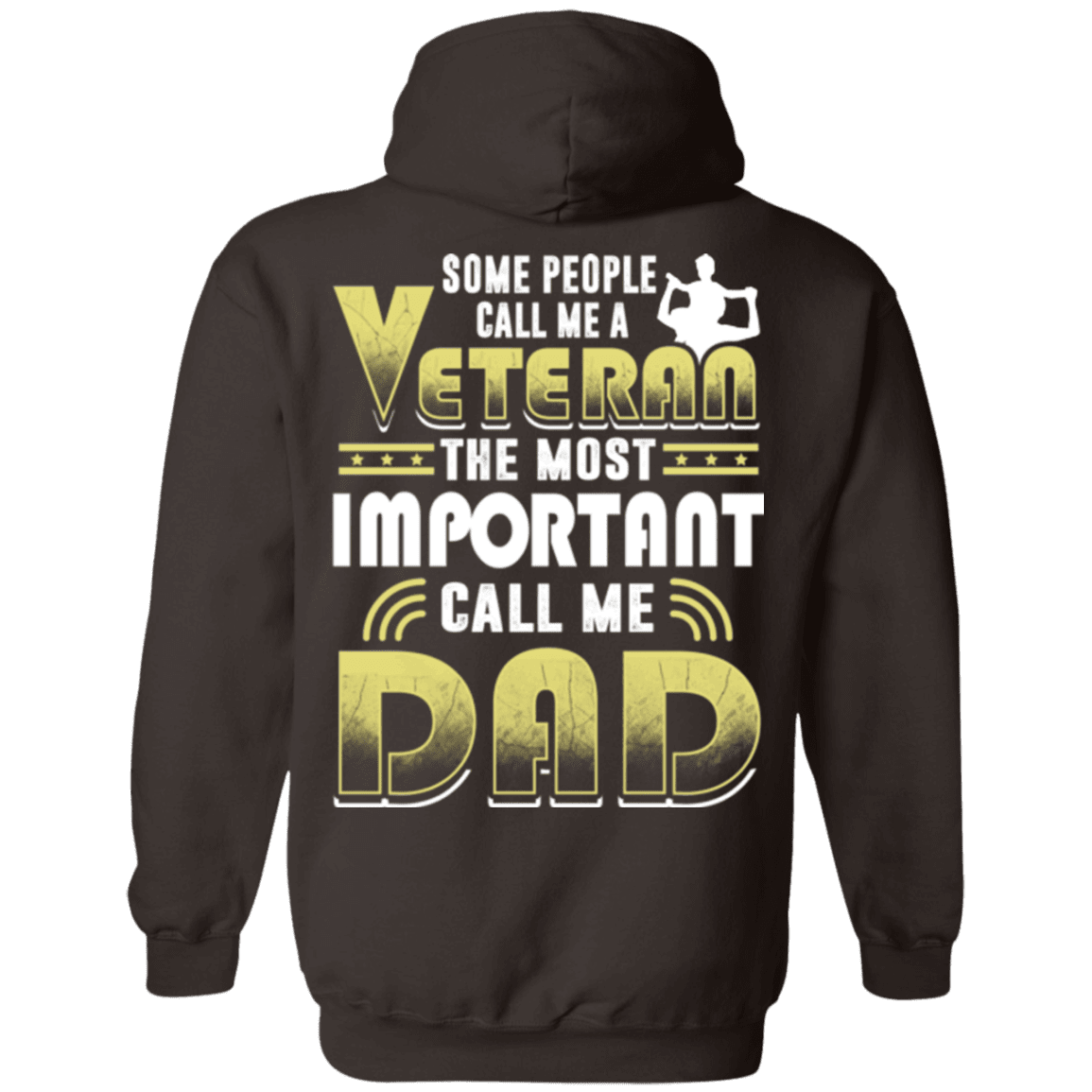 Military T-Shirt "Some People Call Me a Veteran The Most Important Call Me Dad"-TShirt-General-Veterans Nation