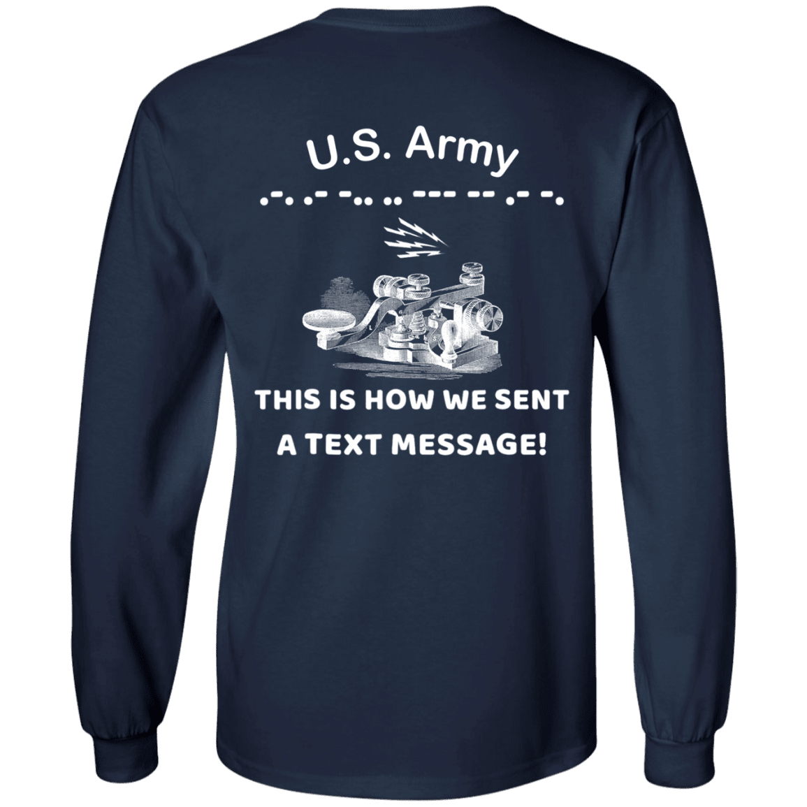 US Army This is How We Sent a Text Message Men Back T Shirts-TShirt-Army-Veterans Nation