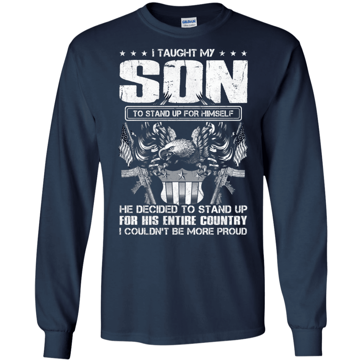 Military T-Shirt "Taught Son Stand up for Country Men" Front-TShirt-General-Veterans Nation