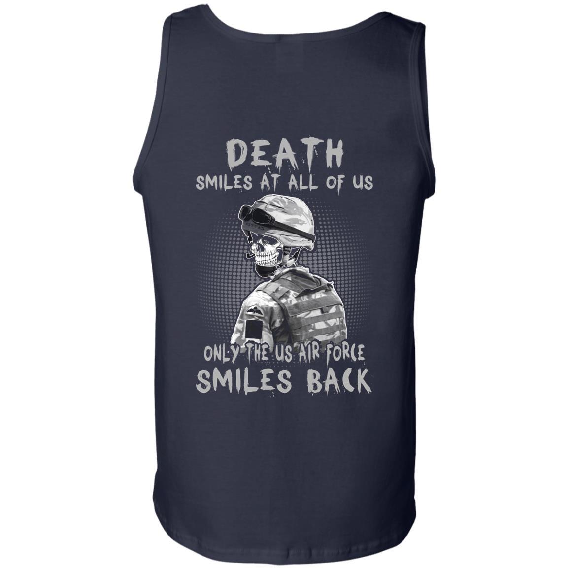 Death Smiles At All Of Us - Only The US Air Force Smiles Back Men T Shirt On Back-TShirt-USAF-Veterans Nation