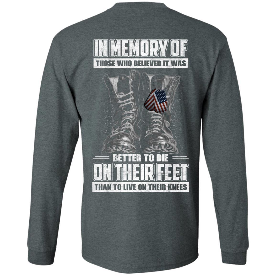 Military T-Shirt "In Memory Of Those Who Believed It Was Better To Die On Their Feet Than To Live On Their Knees" Men Back s-TShirt-General-Veterans Nation