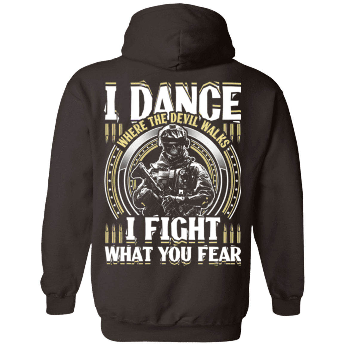 Military T-Shirt "Veteran Dance Where Devil Walks, Fight What You Fear"-TShirt-General-Veterans Nation