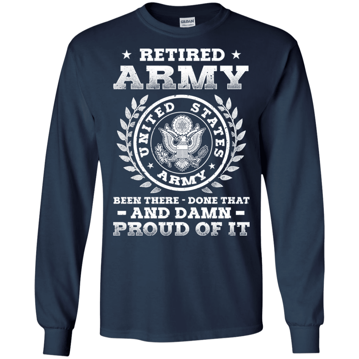 Retired Army Been There Done That And Damn Men Front T Shirts-TShirt-Army-Veterans Nation