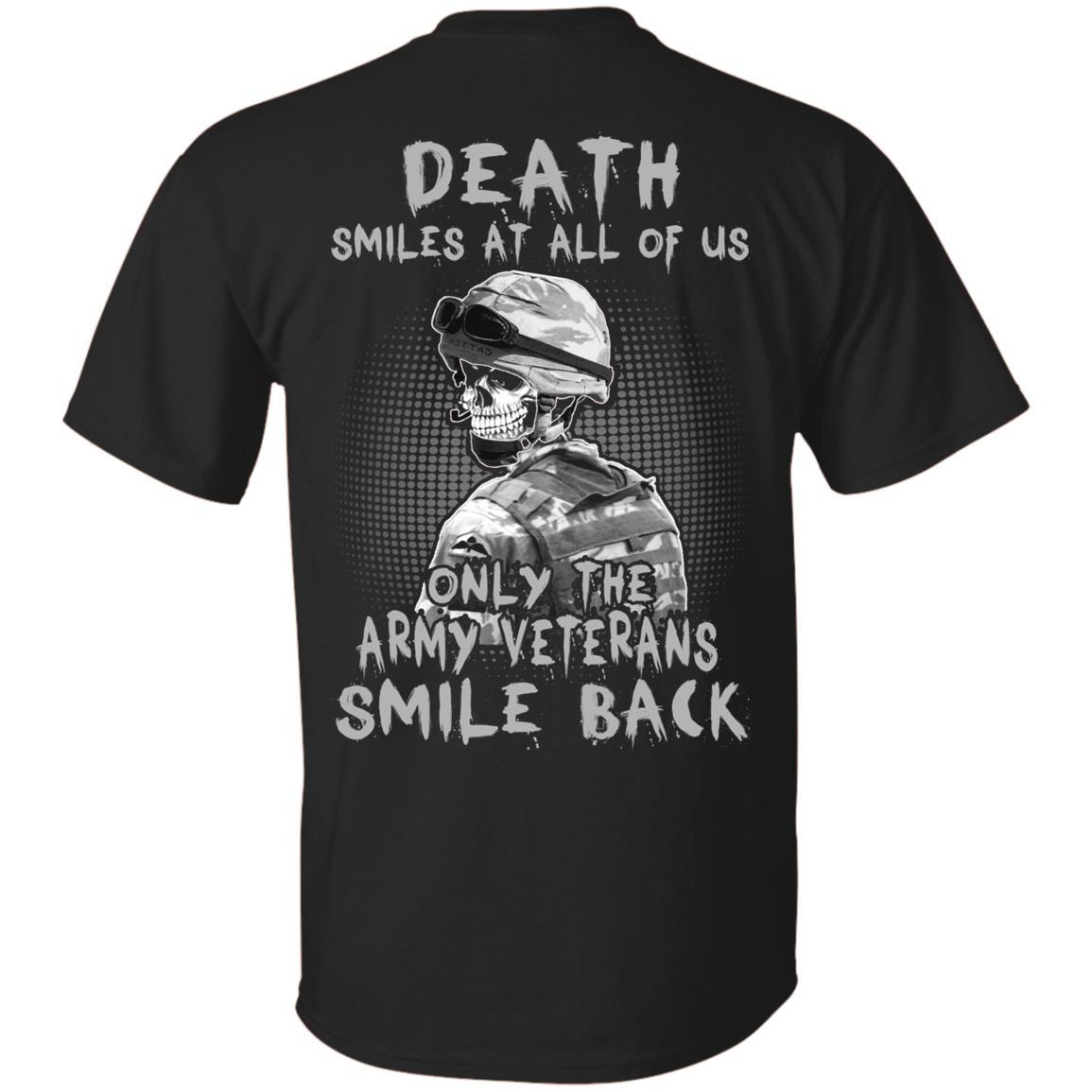 Death Smiles At All Of Us - Only The Army Veterans Smile Back Men T Shirt On Back-TShirt-Army-Veterans Nation