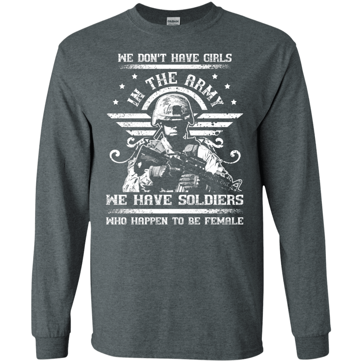 We have Female Soldiers In The Army Front T Shirts-TShirt-Army-Veterans Nation