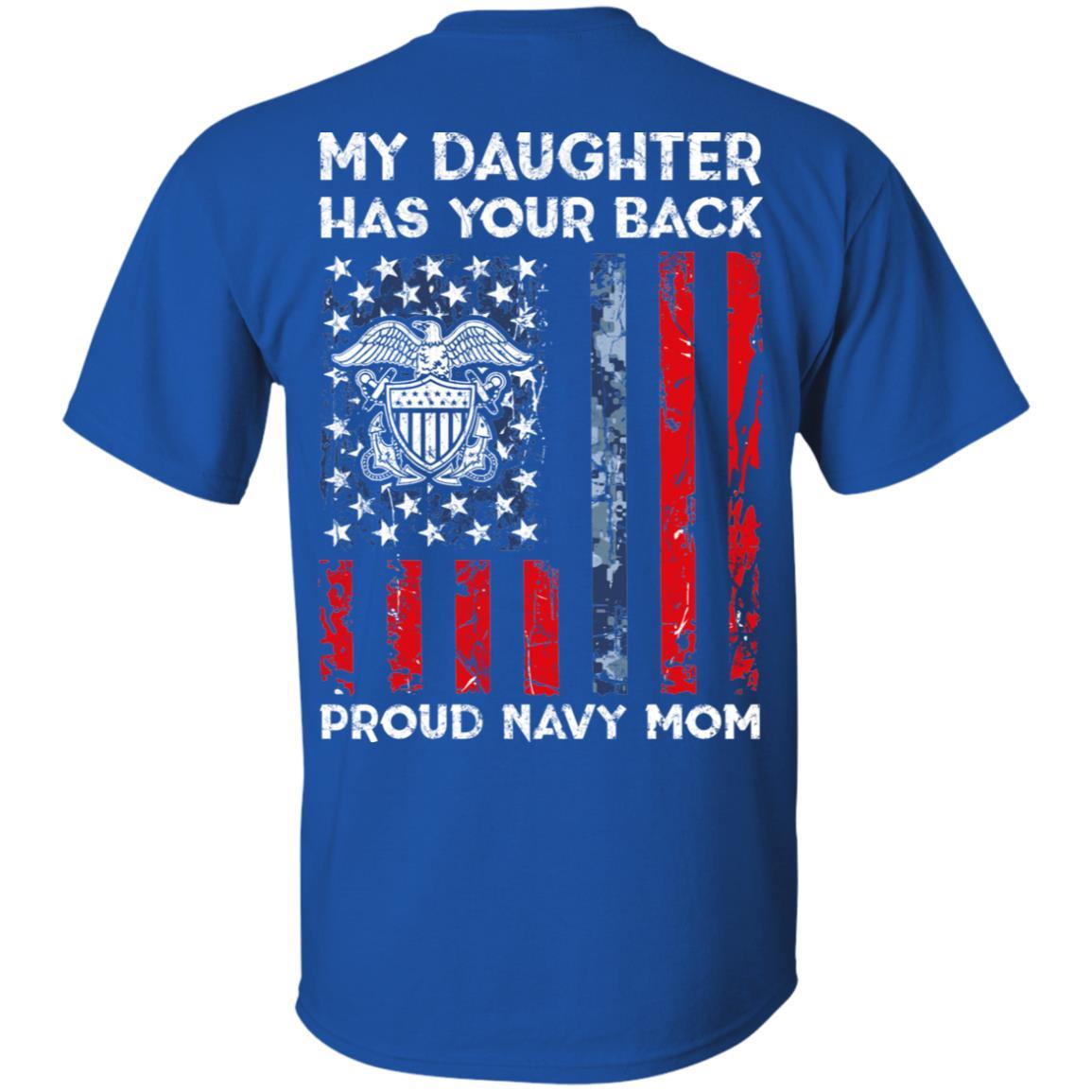 My Daughter Has Your Back - Proud Navy Mom Men T Shirt On Back-TShirt-Navy-Veterans Nation