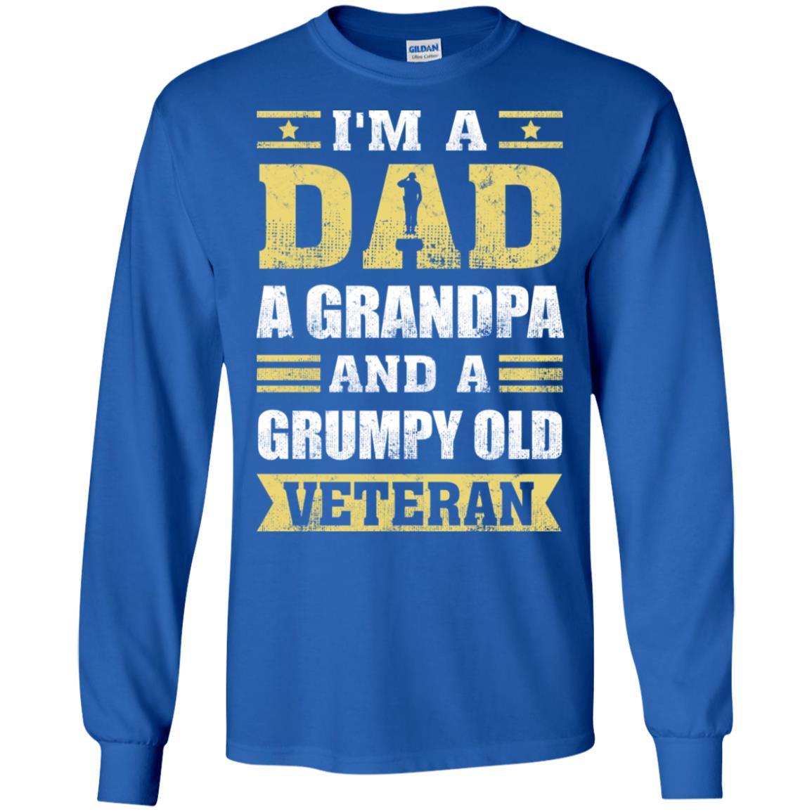 Military T-Shirt "I'm A Dad, A Grandpa And A Grumpy Old Veteran On" Front-TShirt-General-Veterans Nation