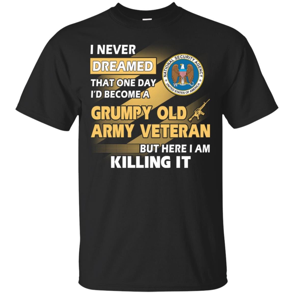 Military T-Shirt "U.S National Security Agency Grumpy Old Veteran On" Front-TShirt-General-Veterans Nation