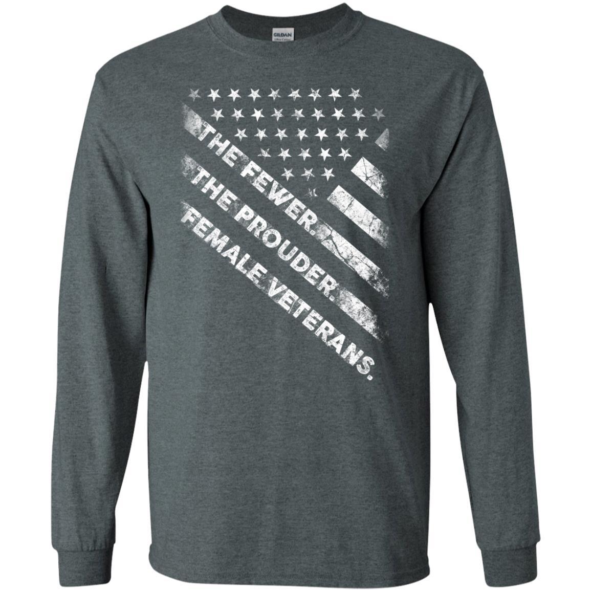 Military T-Shirt "Female Veterans The Fewer The Prouder Women On" Front-TShirt-General-Veterans Nation