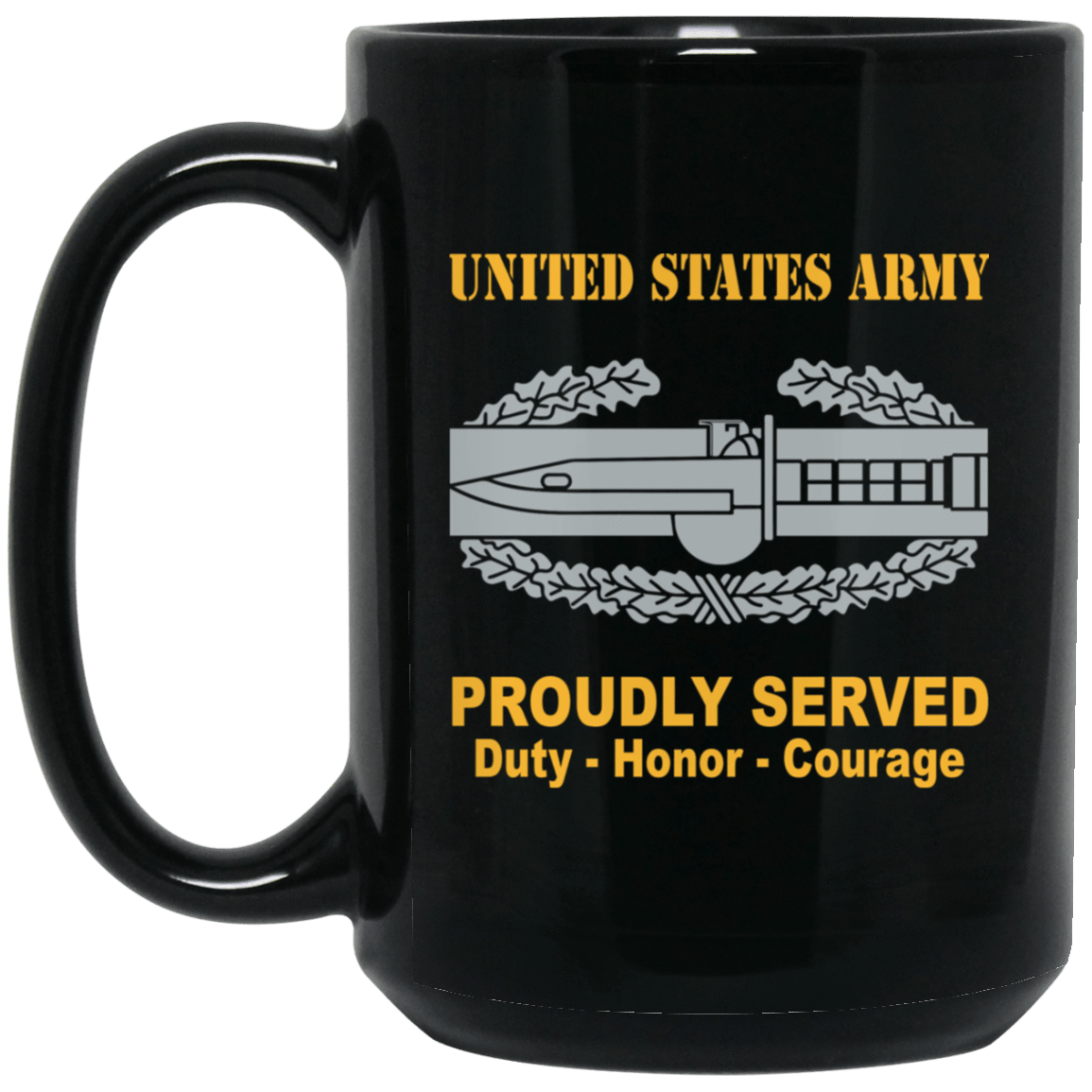 US Army Combat Badge Insignia Proudly Served Duty - Honor - Courage Black Coffee Mug 11oz-15oz-Mug-Army-Veterans Nation