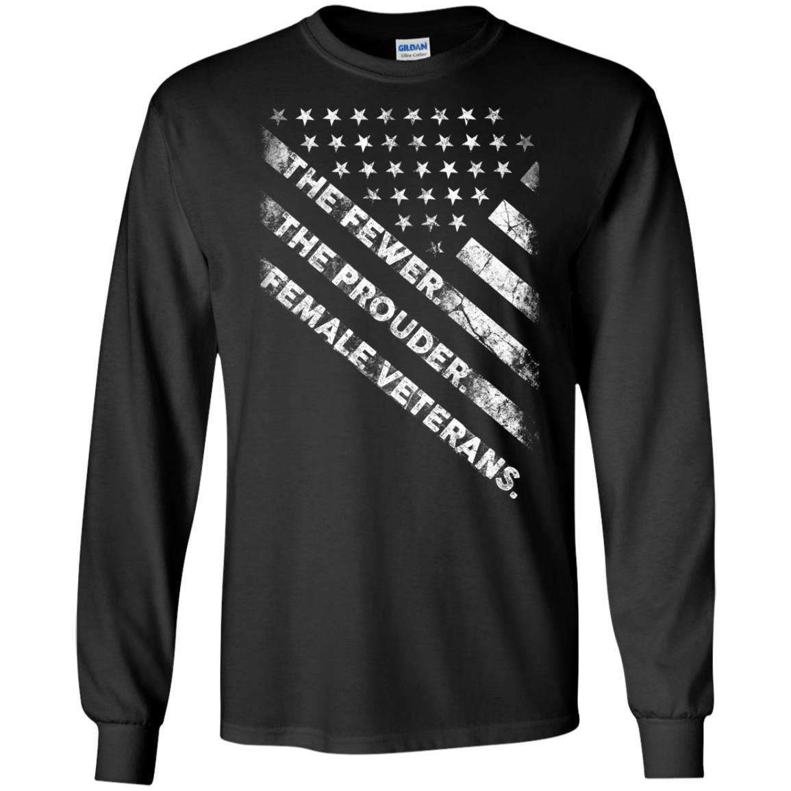 Military T-Shirt "Female Veterans The Fewer The Prouder Women On" Front-TShirt-General-Veterans Nation