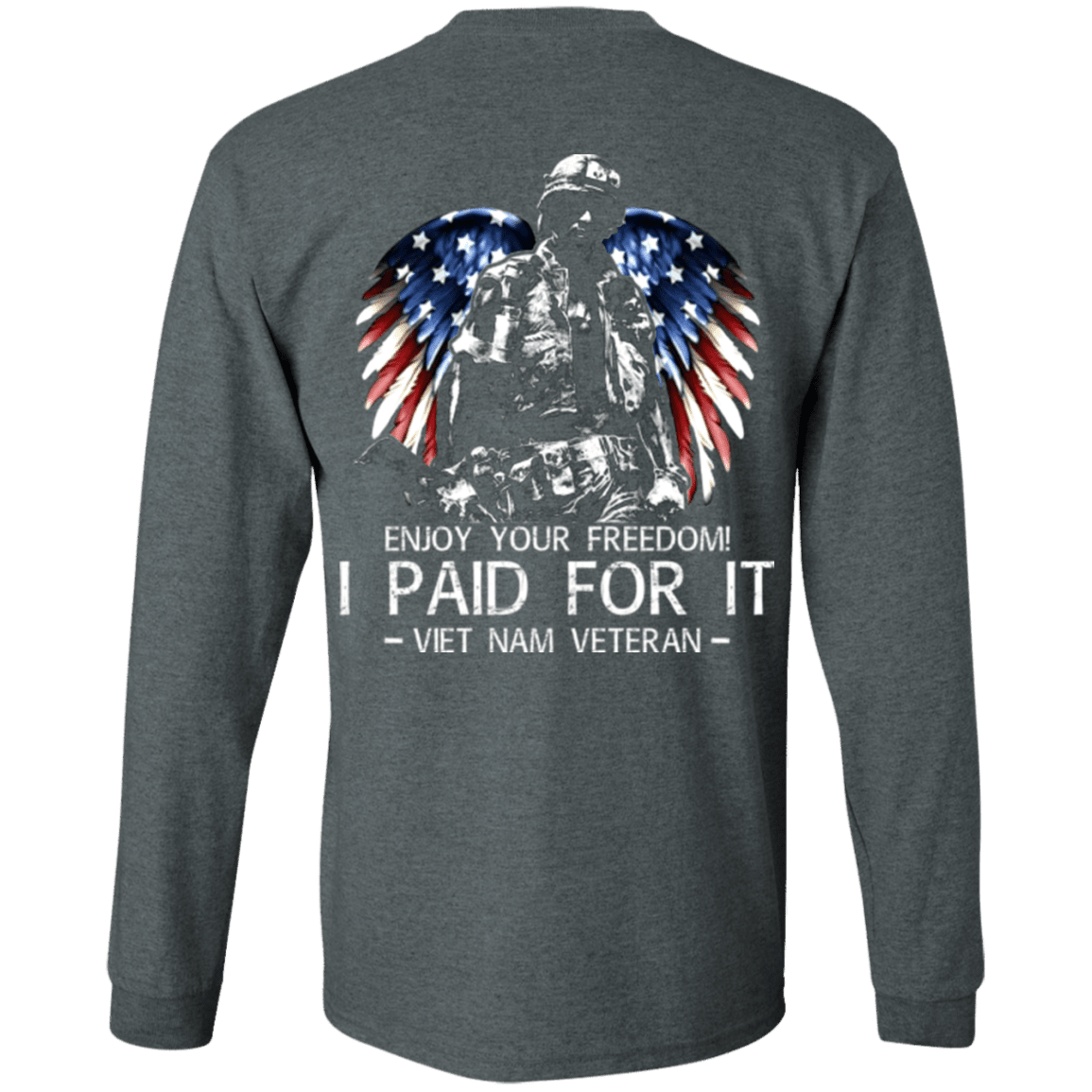 Military T-Shirt "Vietnam Veteran - Enjoy your freedom I paid for it" Men Back-TShirt-General-Veterans Nation