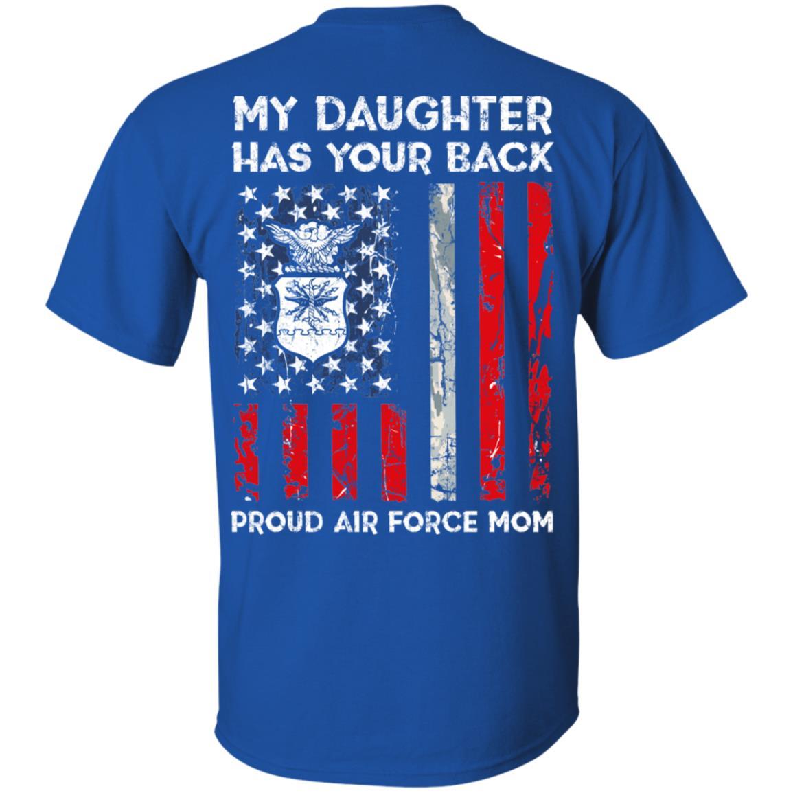 My Daughter Has Your Back - Proud Air Force Mom Men T Shirt On Back-TShirt-USAF-Veterans Nation