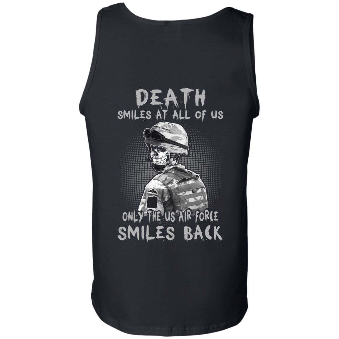 Death Smiles At All Of Us - Only The US Air Force Smiles Back Men T Shirt On Back-TShirt-USAF-Veterans Nation