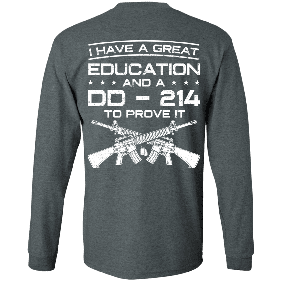 Military T-Shirt "Veteran - I Have A Great Education And A DD 214 To Prove It" - Men Back-TShirt-General-Veterans Nation