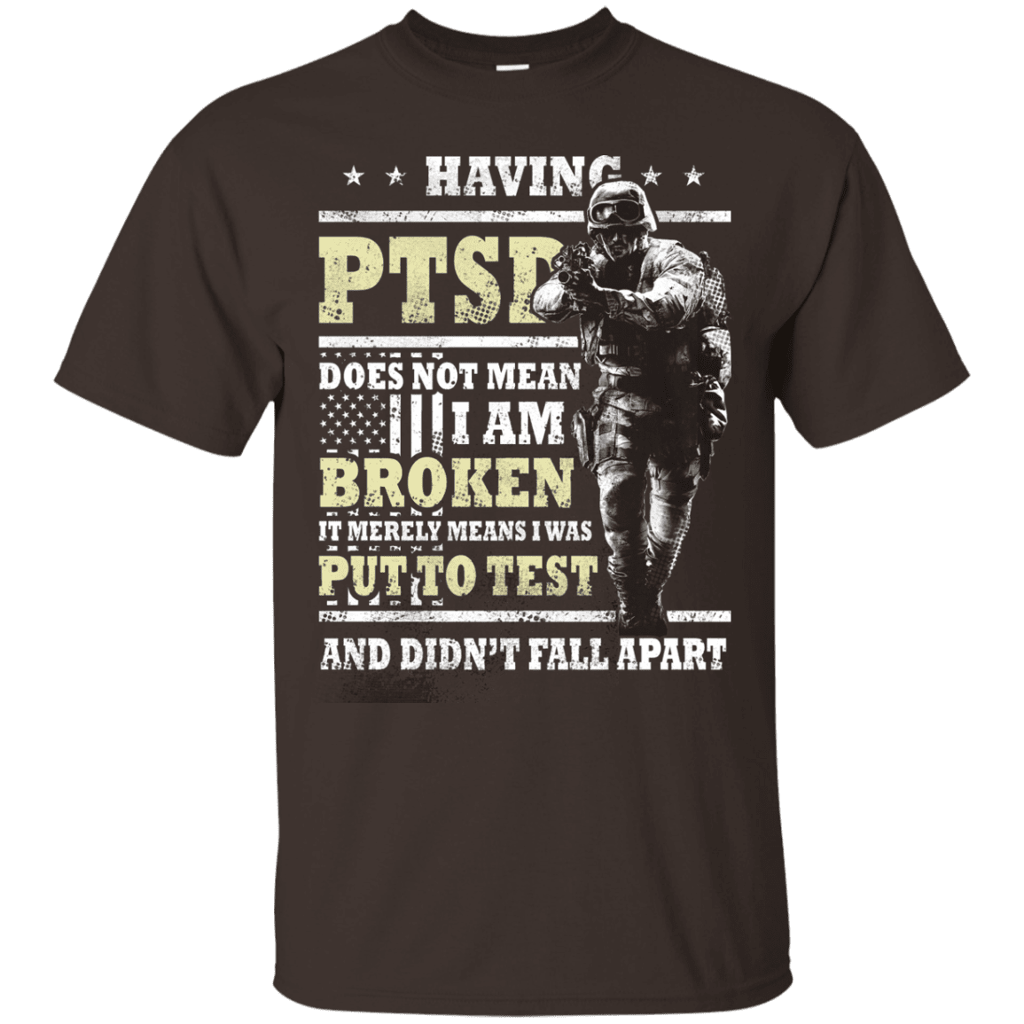 Military T-Shirt "Having PTSD Doen't Mean Broken" Front-TShirt-General-Veterans Nation