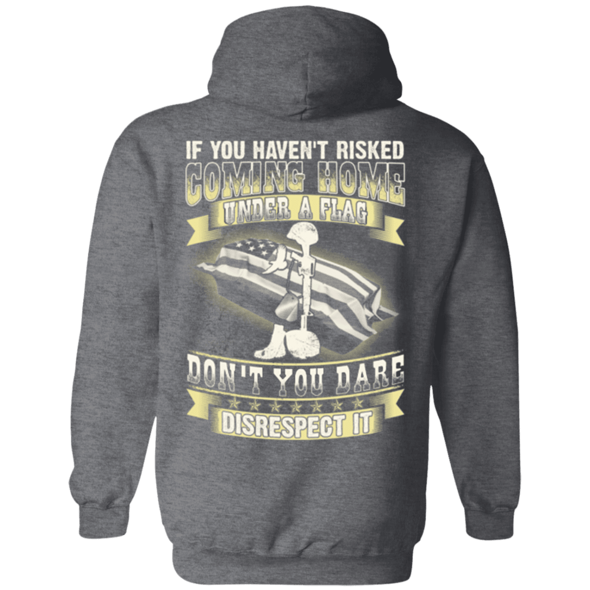 Military T-Shirt "Coming Home Under Flag Don't You Dare Disrespect It"-TShirt-General-Veterans Nation