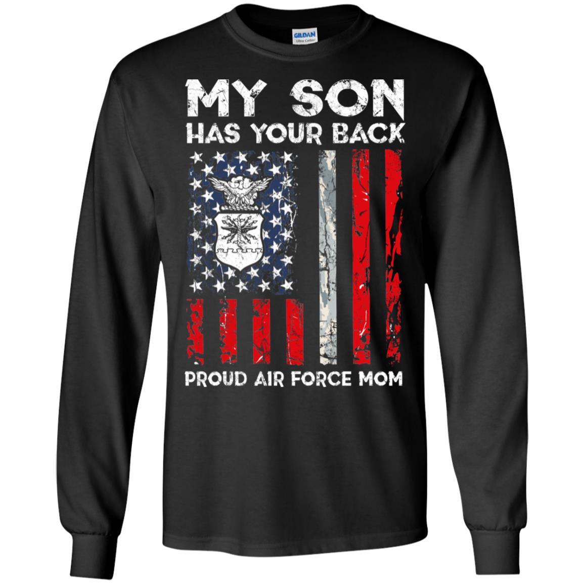 My Son Has Your Back - Proud Air Force Mom Men T Shirt On Front-TShirt-USAF-Veterans Nation