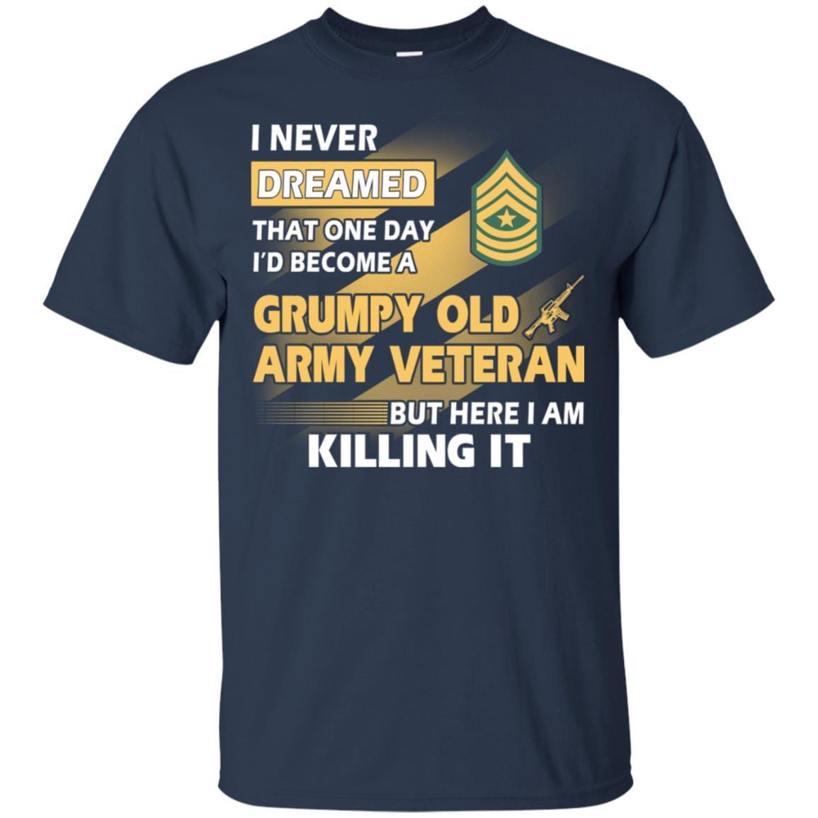 US Army T-Shirt "Grumpy Old Veteran" E-9 Sergeant Major(SGM) On Front-TShirt-Army-Veterans Nation
