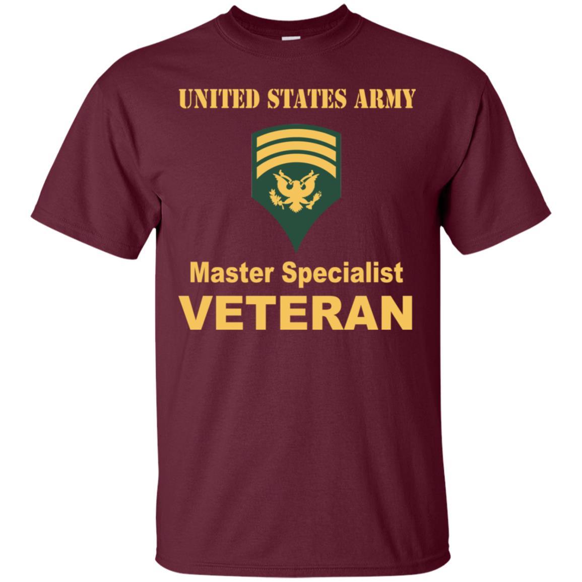 US Army E-7 SPC E7 Specialist Master Specialist Veteran Men T Shirt On Front-TShirt-Army-Veterans Nation