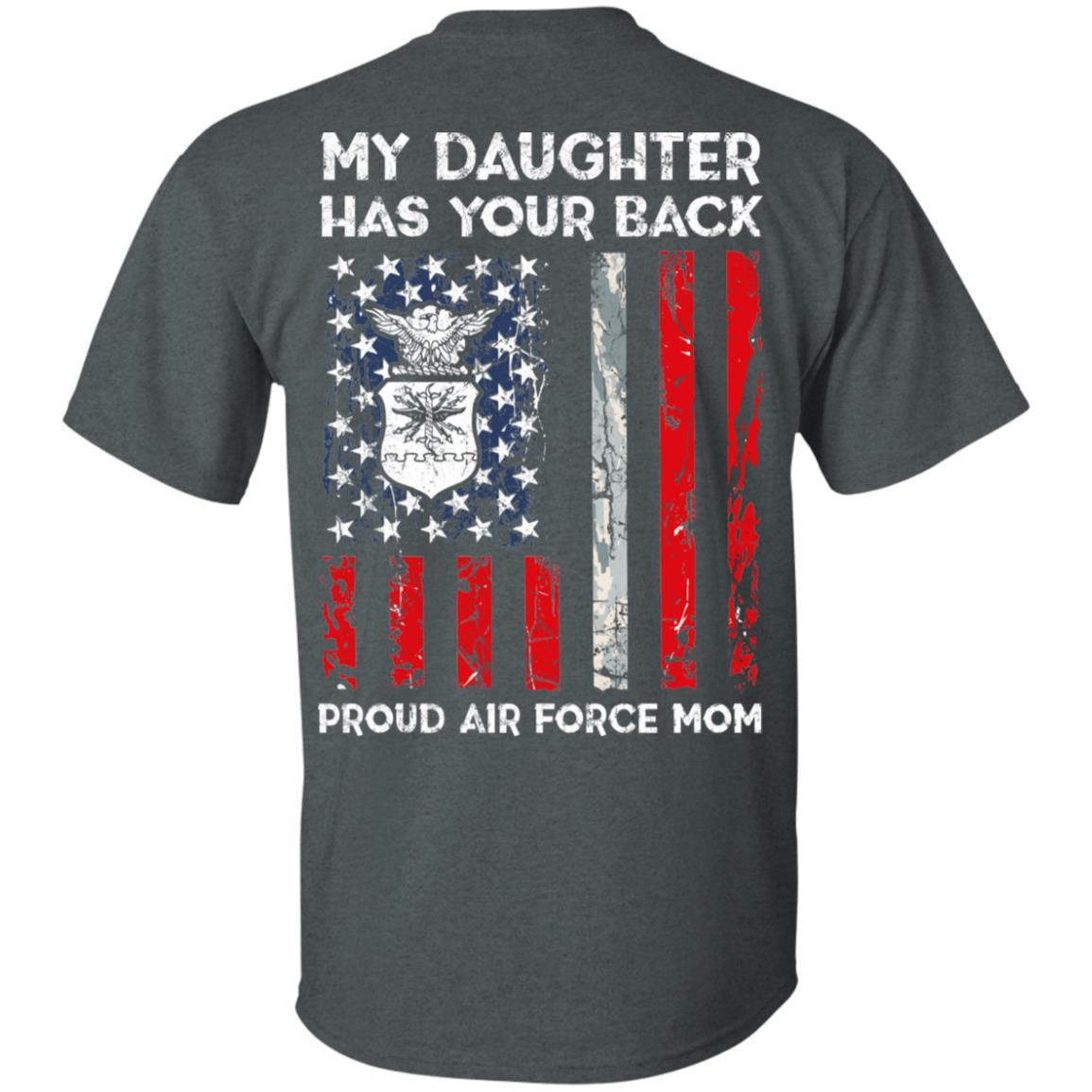 My Daughter Has Your Back - Proud Air Force Mom Men T Shirt On Back-TShirt-USAF-Veterans Nation