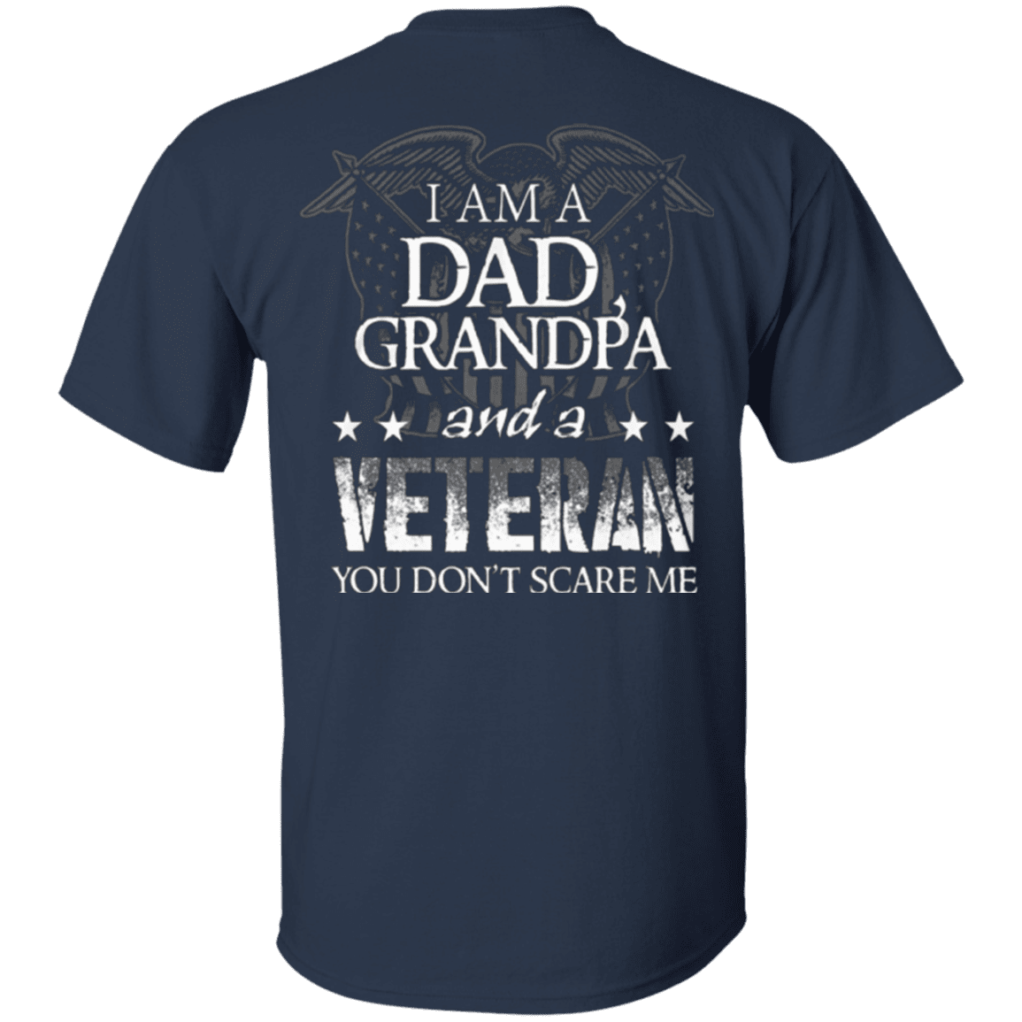 Military T-Shirt "I am Dad Grandpa And A Veteran" - Men Back-TShirt-General-Veterans Nation