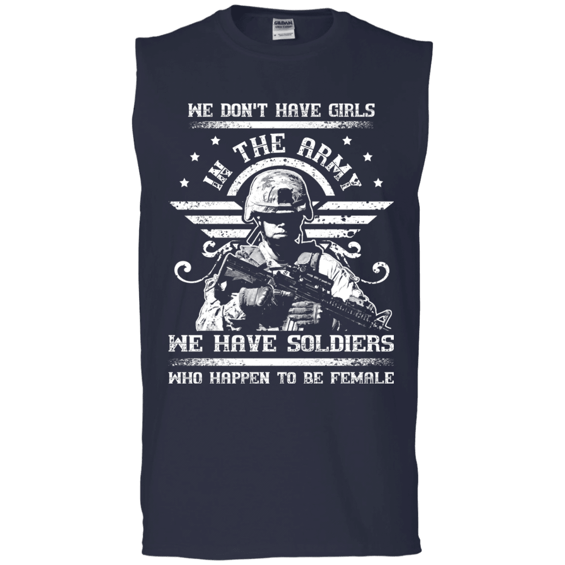 We have Female Soldiers In The Army Front T Shirts-TShirt-Army-Veterans Nation