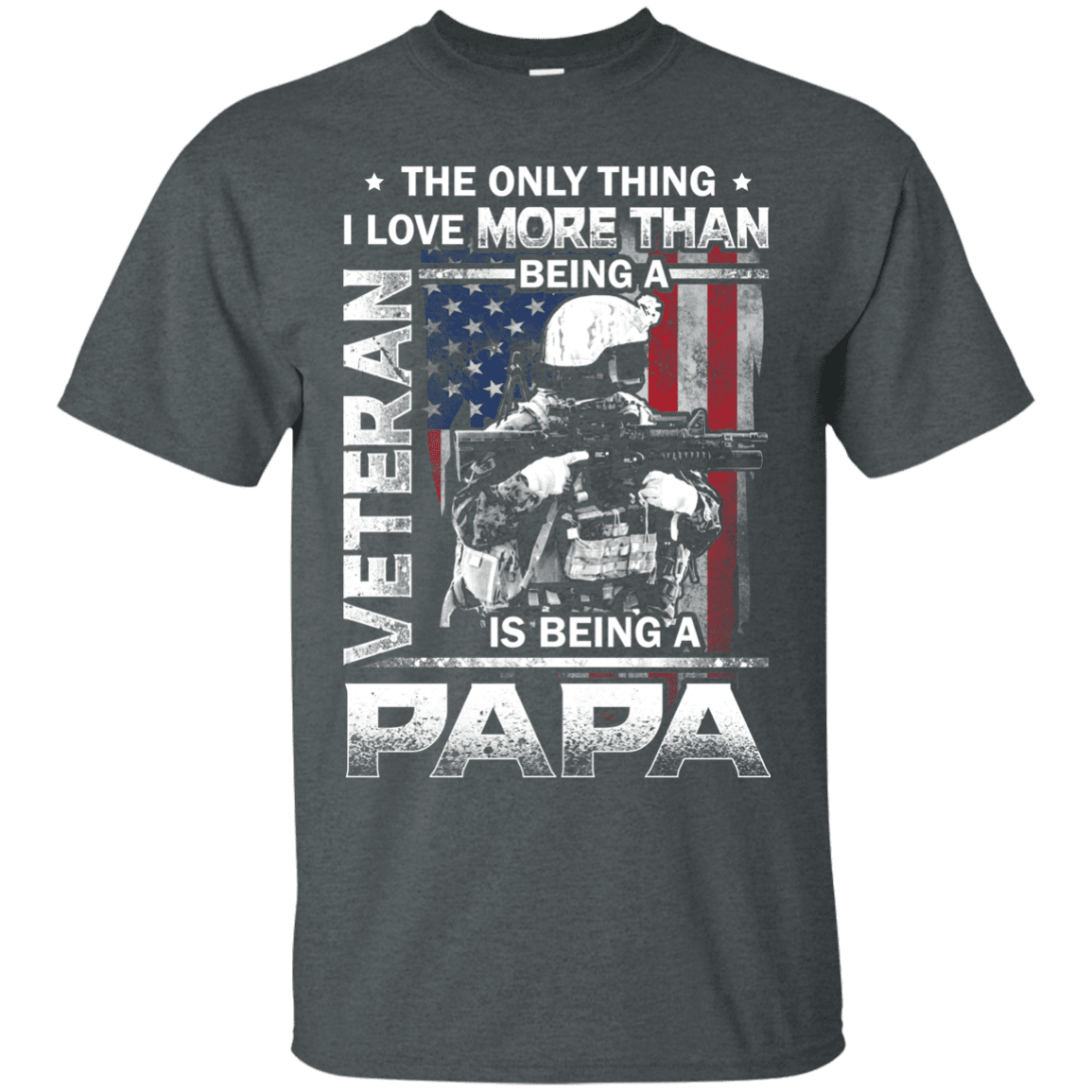 Military T-Shirt "I love Being A Papa Veteran Men" Front-TShirt-General-Veterans Nation