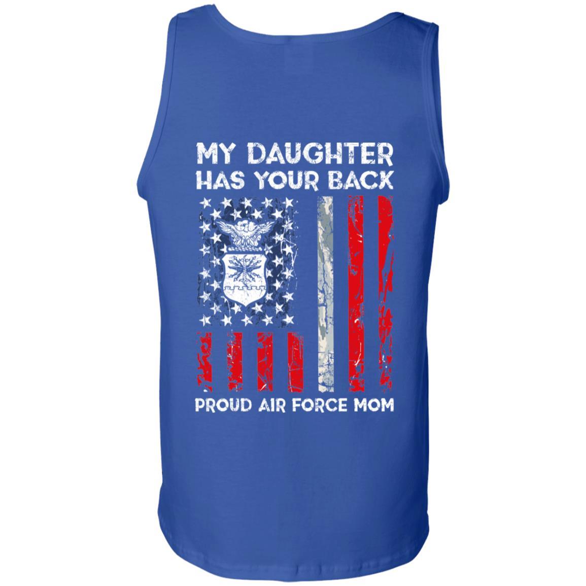 My Daughter Has Your Back - Proud Air Force Mom Men T Shirt On Back-TShirt-USAF-Veterans Nation