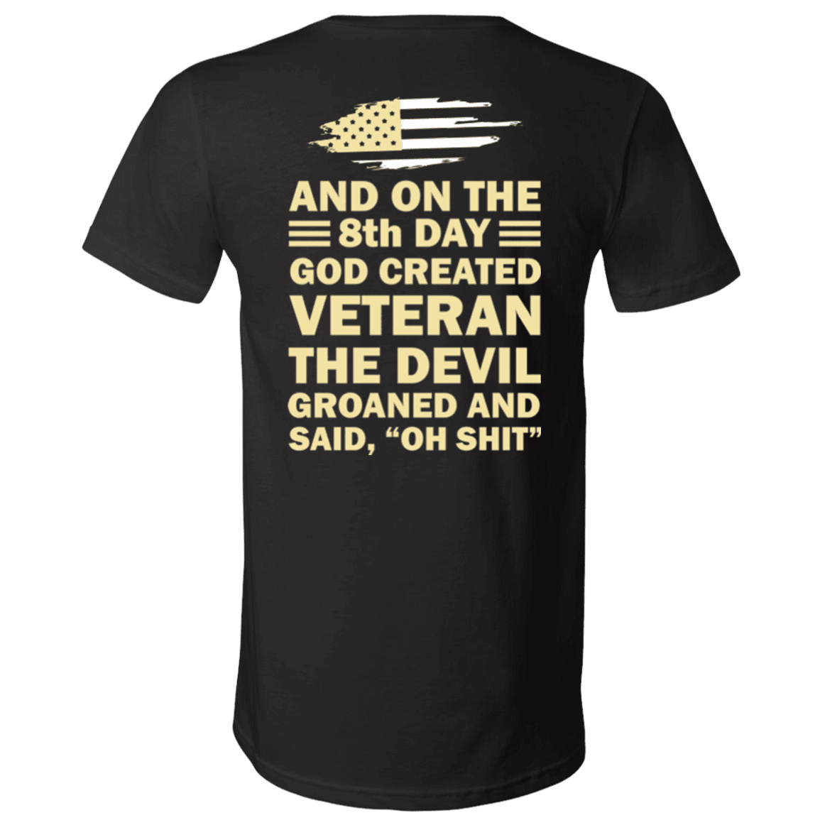 US Army and on the 8th Day God Created Veteran T Shirt-TShirt-Army-Veterans Nation