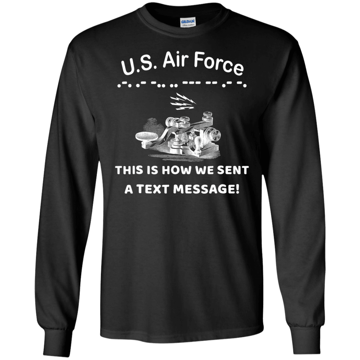 US Air Force This is How We Sent a Text Message Men Front T Shirts-TShirt-USAF-Veterans Nation