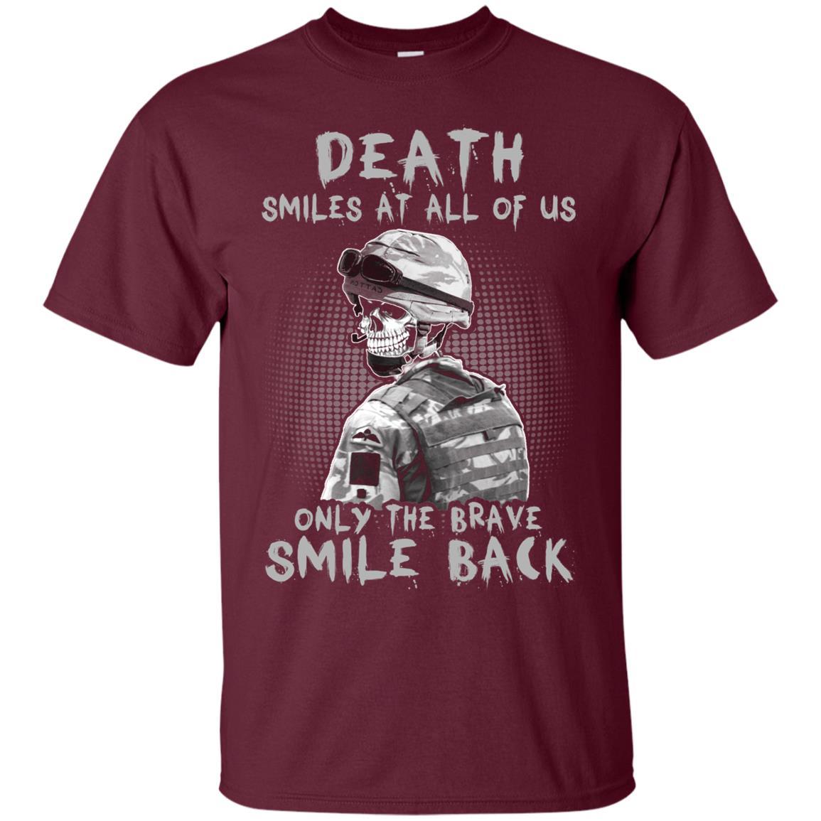 Military T-Shirt "Death Smiles At All Of Us - Only the Brave Smiles Back Men On" Front-TShirt-General-Veterans Nation