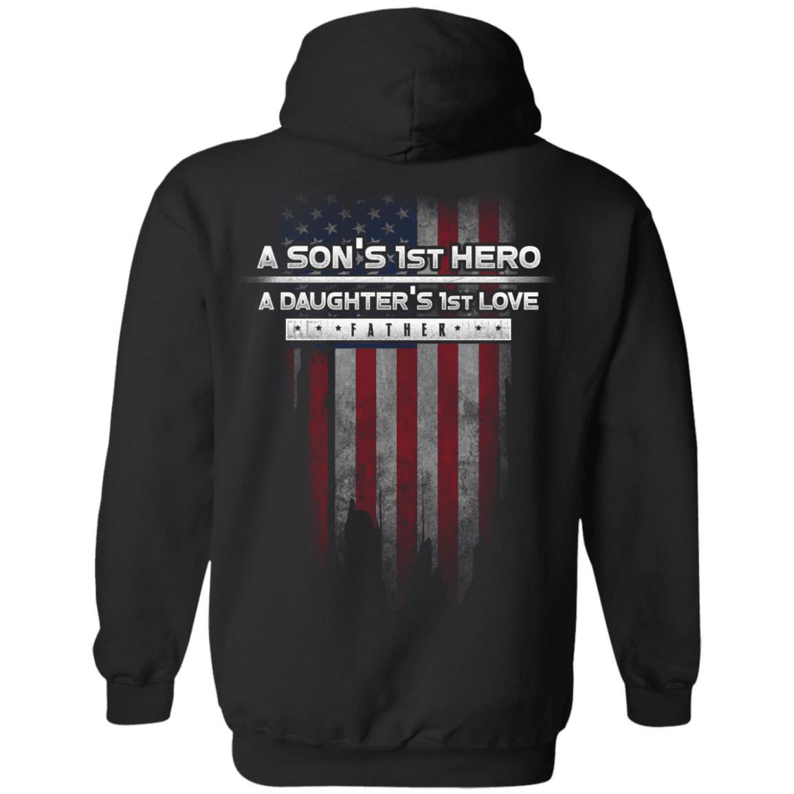 Military T-Shirt "Father's Day - A Son's 1st Hero A Daughter's 1st Love" - Men Back-TShirt-General-Veterans Nation