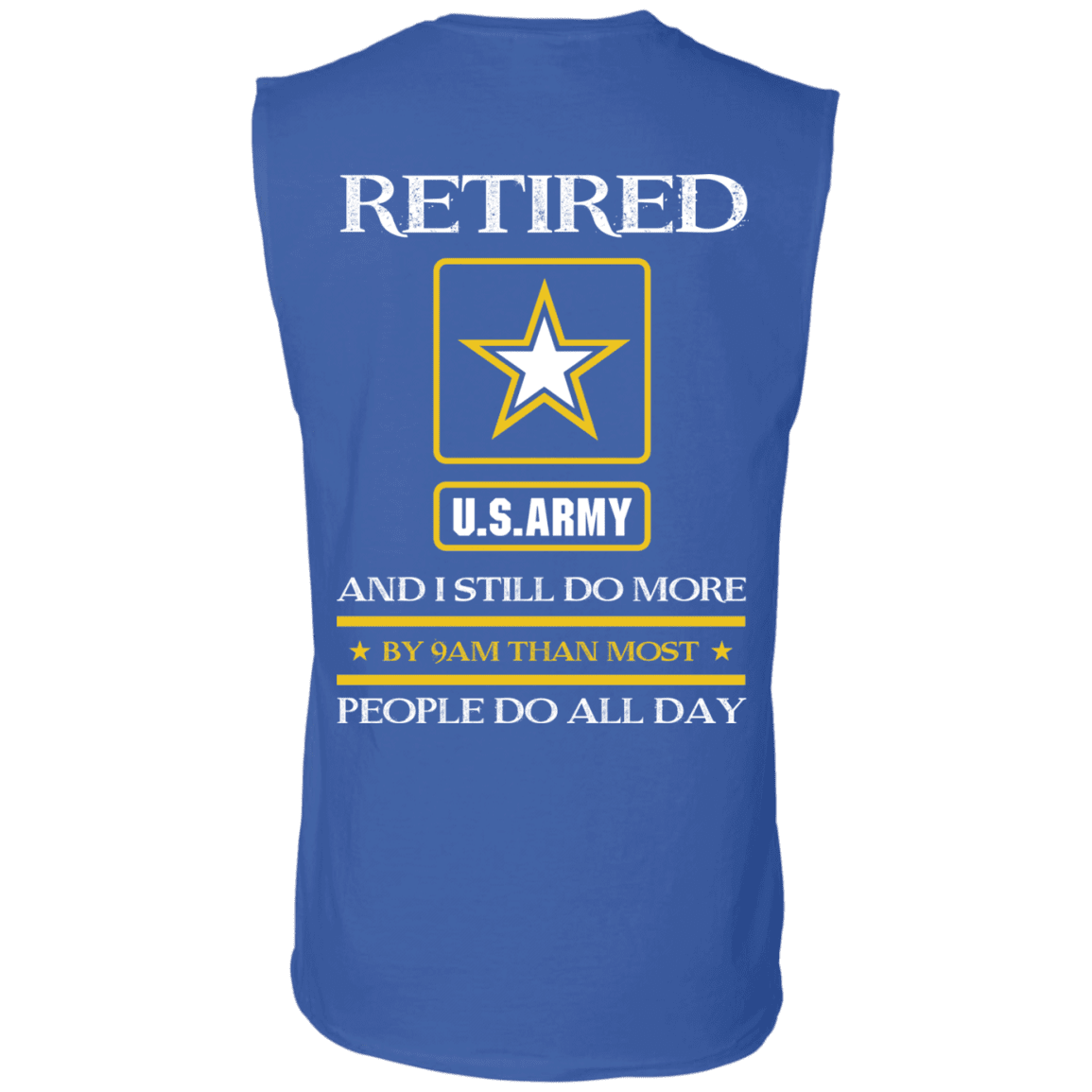 Retired Army I Still Do More Back T Shirts-TShirt-Army-Veterans Nation