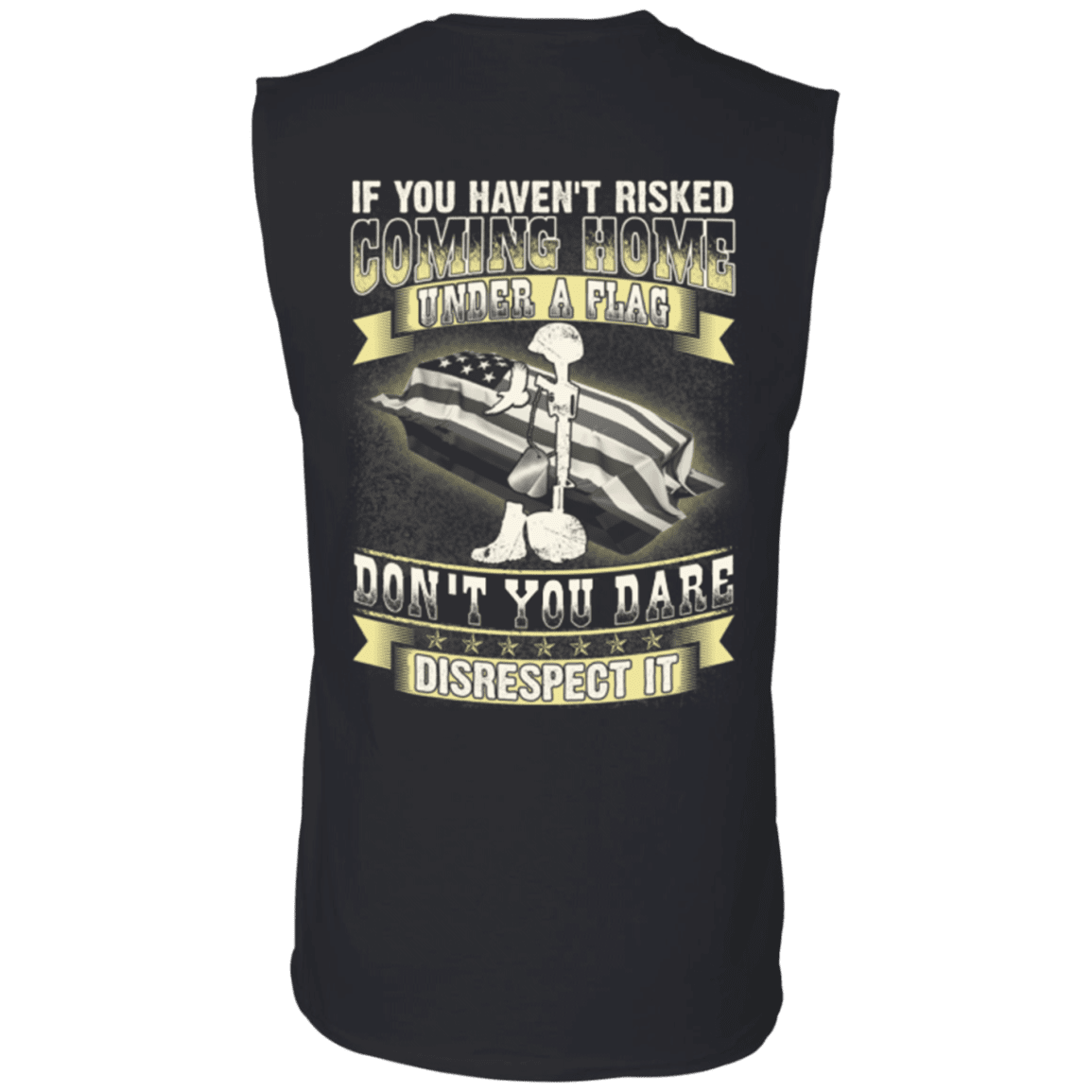 Military T-Shirt "Coming Home Under Flag Don't You Dare Disrespect It"-TShirt-General-Veterans Nation