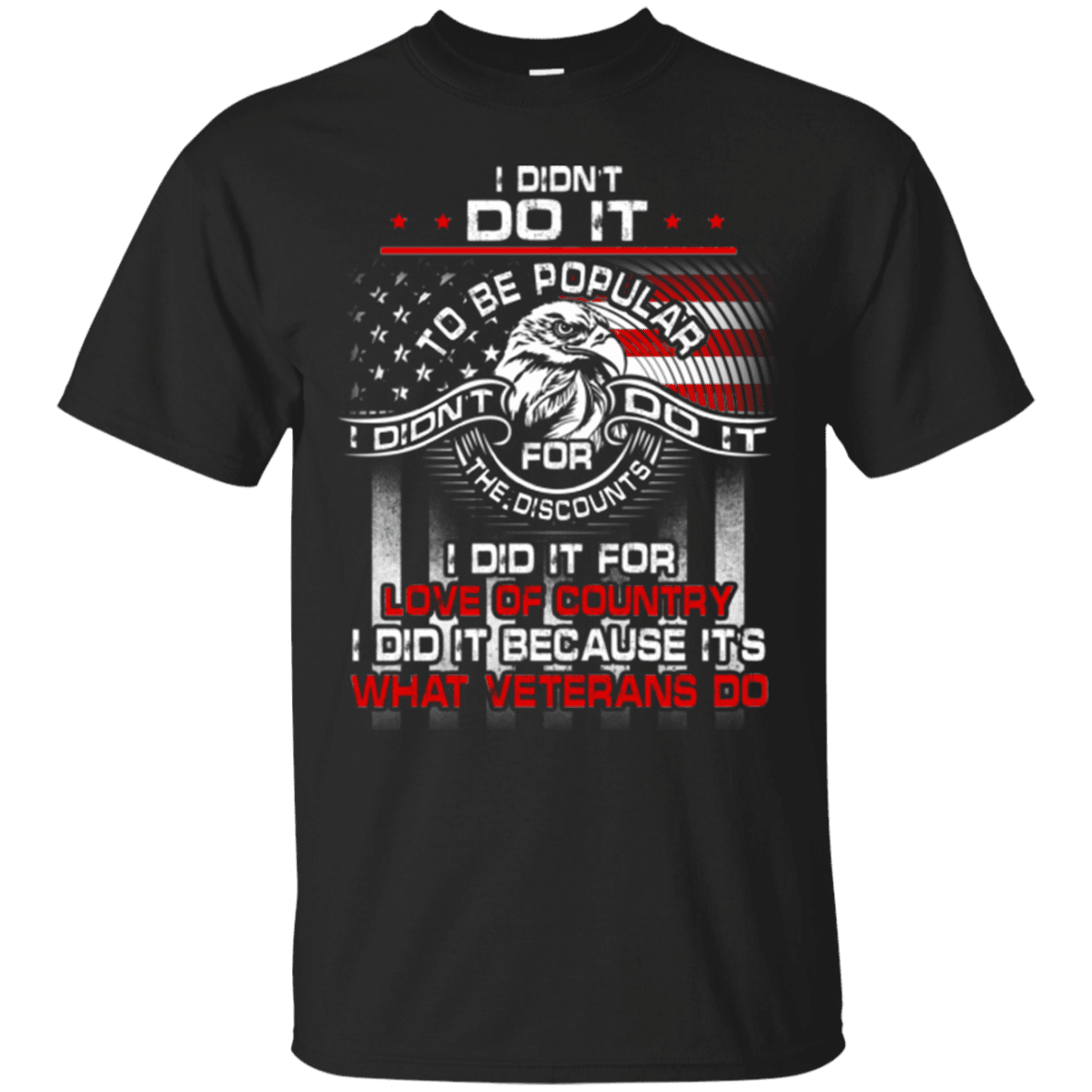 Military T-Shirt "I DID IT BECAUSE ITS WHAT VETERANS DO"-TShirt-General-Veterans Nation