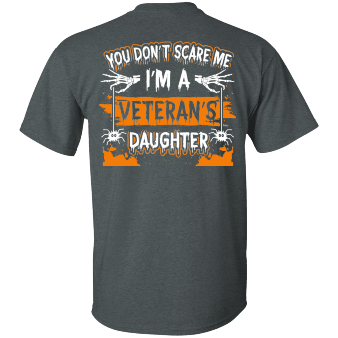 Military T-Shirt "Don't Scare Me I'm A Veteran's Daughter"-TShirt-General-Veterans Nation