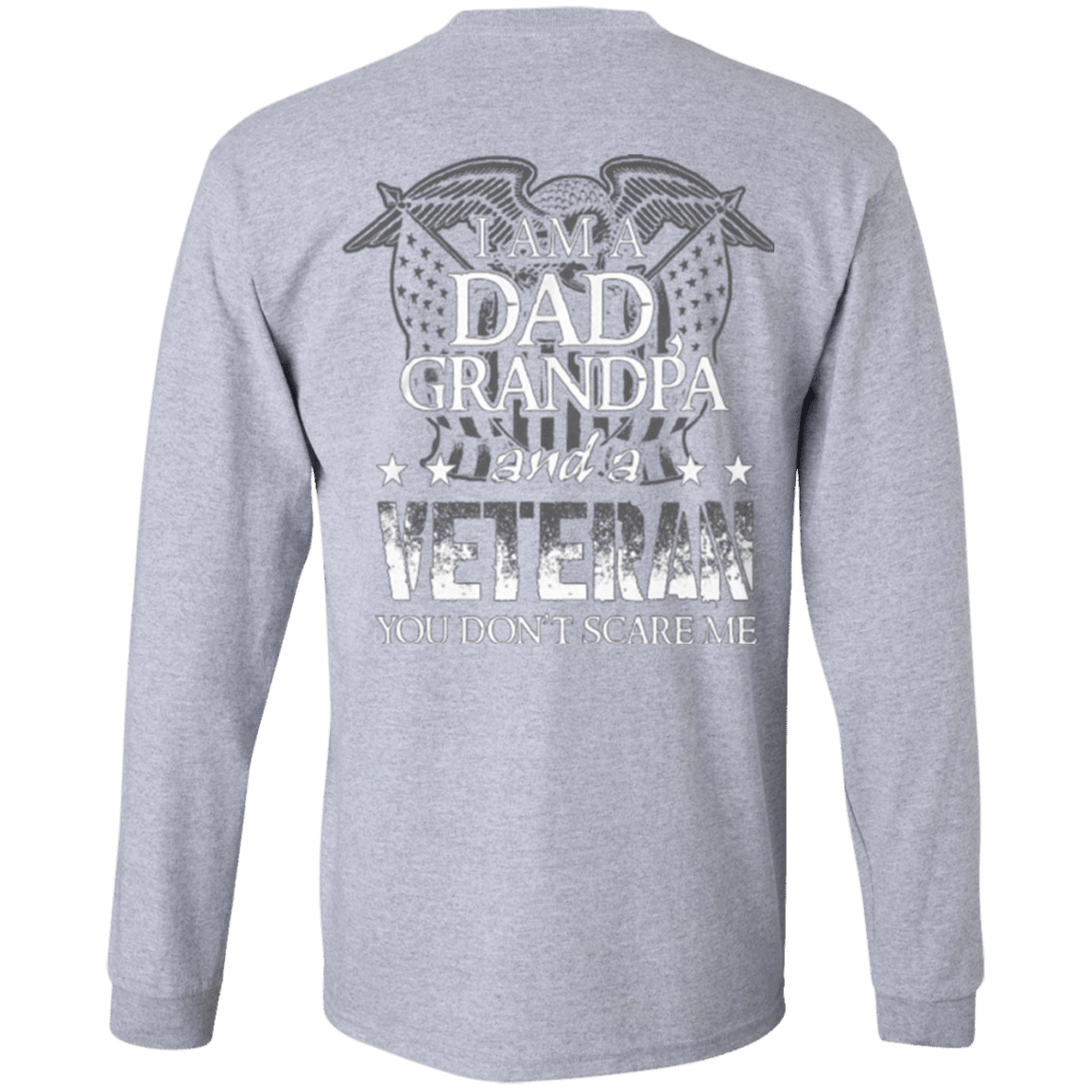 Long Sleeve "I am Dad Grandpa And A Veteran"-TShirt-General-Veterans Nation