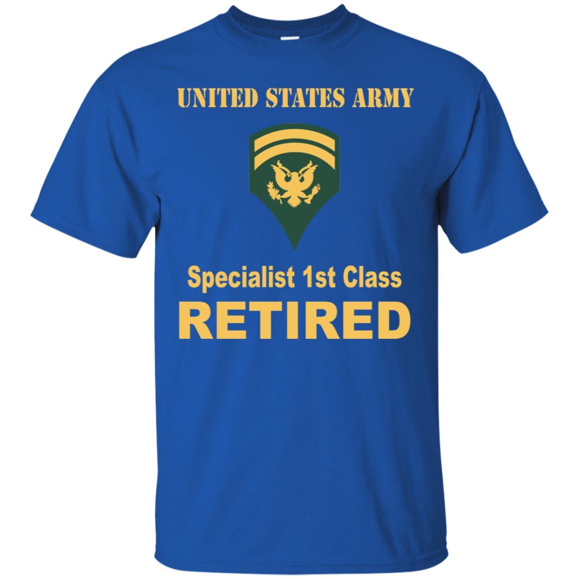 US Army E-6 SPC E6 Specialist Specialist 1st Class Reired Men T Shirt On Front-TShirt-Army-Veterans Nation