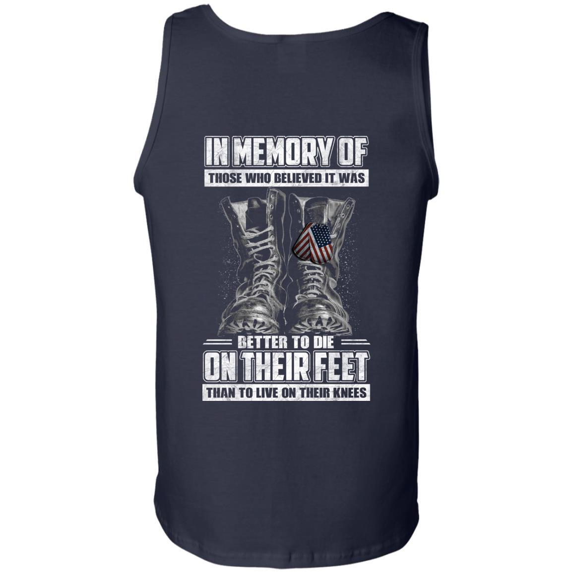 Military T-Shirt "In Memory Of Those Who Believed It Was Better To Die On Their Feet Than To Live On Their Knees" Men Back s-TShirt-General-Veterans Nation